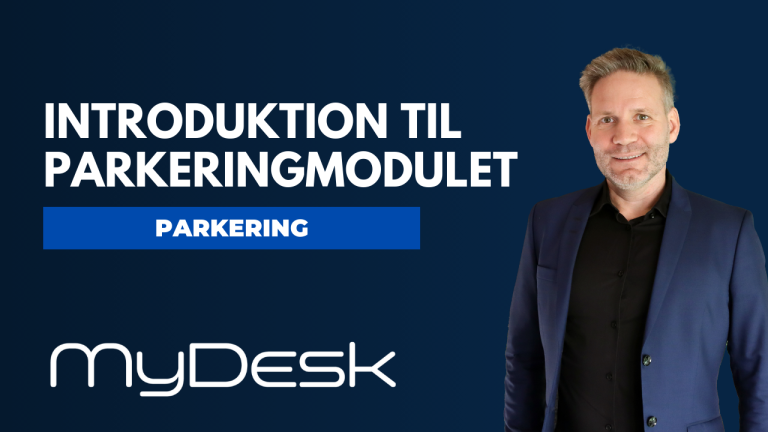 Introduktion til parkeringsmodulet - MyDesk Parkering