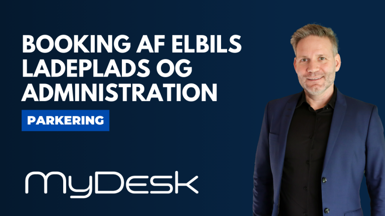 Booking af elbils ladeplads og administration - MyDesk Parkering