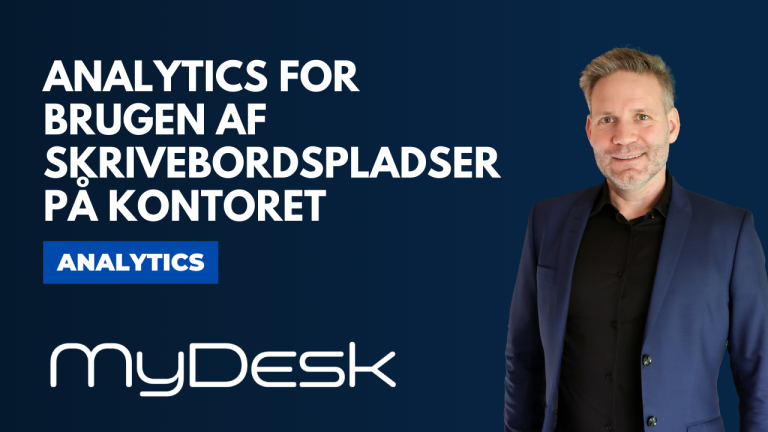 Analytics for brugen af skrivebordspladser på kontoret - MyDesk Analytics