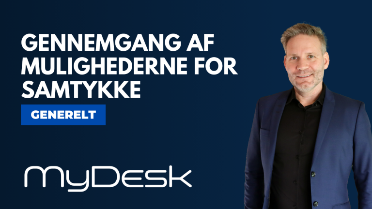 Gennemgang af mulighederne for samtykke - MyDesk Generelt